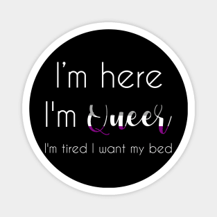 I'm here, I'm queer ! Magnet